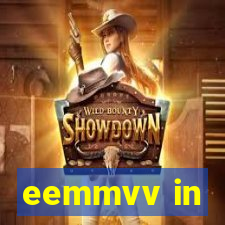 eemmvv in